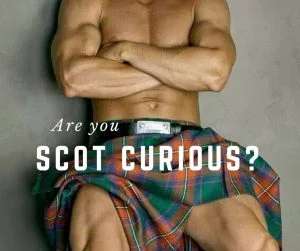 Are You Scot Curious?